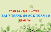 Bài 7 trang 56 SGK Toán 10 tập 1 Chân trời sáng tạo